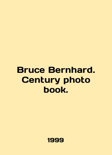Bruce Bernhard. Century photo book./Bruce Bernhard. Century photo book. In English (ask us if in doubt) - landofmagazines.com