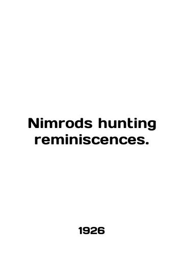 Nimrods hunting reminiscences./Nimrods hunting reminiscences. In English (ask us if in doubt) - landofmagazines.com