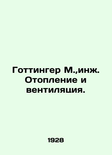 Gottinger M.,inzh. Otoplenie i ventilyatsiya./Gottinger M., Eng. Heating and Ventilation. In Russian (ask us if in doubt) - landofmagazines.com