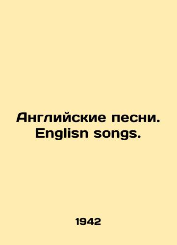 Angliyskie pesni. Englisn songs./English songs. Englishness songs. In Russian (ask us if in doubt). - landofmagazines.com