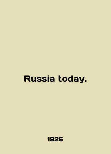 Russia today./Russia today. In English (ask us if in doubt) - landofmagazines.com