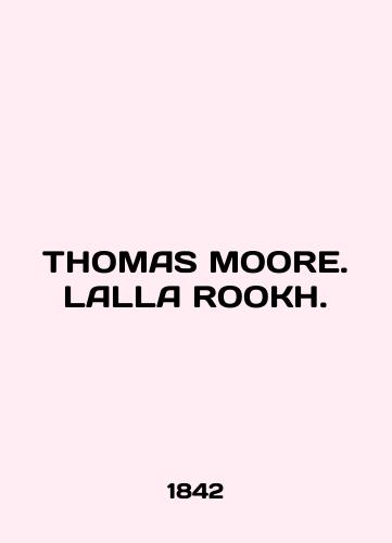THOMAS MOORE. LALLA ROOKH./THOMAS MOORE. LALLA ROOKH. In English (ask us if in doubt). - landofmagazines.com