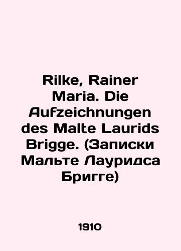 Rilke, Rainer Maria. Die Aufzeichnungen des Malte Laurids Brigge. (Zapiski Malte Lauridsa Brigge)/Rilke, Rainer Maria. Die Aufzeichnungen des Malte Laurids Brigge. In Russian (ask us if in doubt) - landofmagazines.com