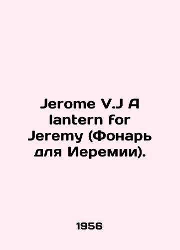 Jerome V.J A lantern for Jeremy (Fonar dlya Ieremii)./Jerome V.J A Lantern for Jeremy. In Russian (ask us if in doubt) - landofmagazines.com