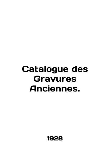 Catalogue des Gravures Anciennes./Catalogue of Gravures Anciennes. In English (ask us if in doubt) - landofmagazines.com