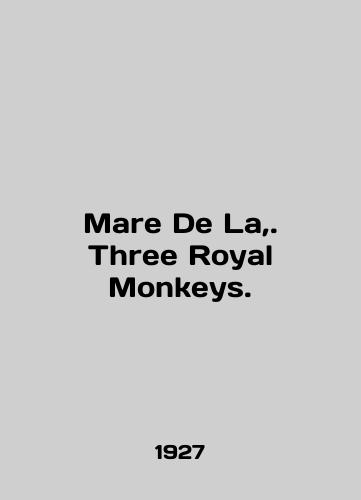 Mare De La,. Three Royal Monkeys./Mare De La,. Three Royal Monkeys. In English (ask us if in doubt) - landofmagazines.com