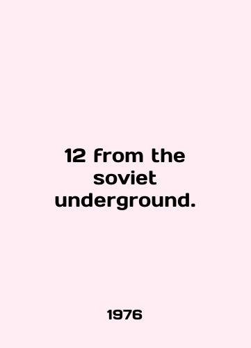 12 from the soviet underground./12 from the Soviet underground. In English (ask us if in doubt). - landofmagazines.com
