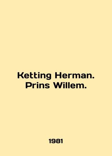 Ketting Herman. Prins Willem./Ketting Herman. Prins Willem. In English (ask us if in doubt) - landofmagazines.com