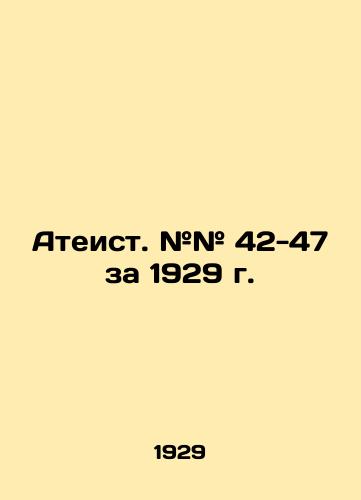 Ateist. ## 42-47 za 1929 g./Atheist. # 42-47 for 1929. In Russian (ask us if in doubt) - landofmagazines.com