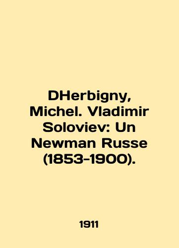 DHerbigny, Michel. Vladimir Soloviev: Un Newman Russe (1853-1900)./DHerbigny, Michel. Vladimir Soloviev: Un Newman Russe (1853-1900). In English (ask us if in doubt) - landofmagazines.com