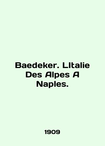 Baedeker. LItalie Des Alpes A Naples./Baedeker. Italie Des Alpes A Naples. In English (ask us if in doubt) - landofmagazines.com