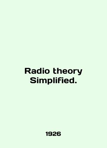 Radio theory Simplified./Radio theory Simplified. In English (ask us if in doubt) - landofmagazines.com