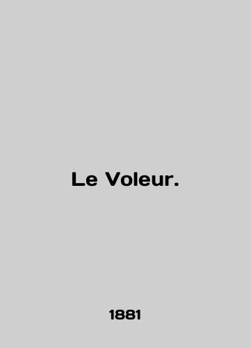 Le Voleur./Le Voleur. In French (ask us if in doubt) - landofmagazines.com