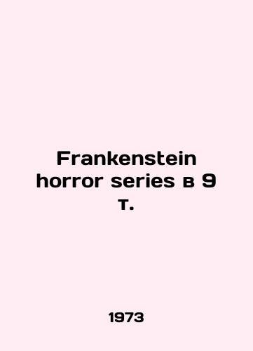 Frankenstein horror series v 9 t./Frankenstein horror series in 9 Vol. In Russian (ask us if in doubt) - landofmagazines.com