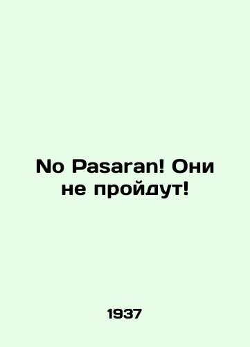 No Pasaran Oni ne proydut/No Pasaran They wont pass In Russian (ask us if in doubt) - landofmagazines.com