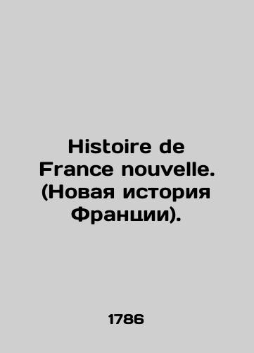 Histoire de France nouvelle. (Novaya istoriya Frantsii)./Histoire de France nouvelle. In French (ask us if in doubt) - landofmagazines.com
