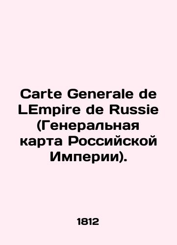 Carte Generale de LEmpire de Russie (Generalnaya karta Rossiyskoy Imperii)./Carte Generale de LEmpire de Russie. In Russian (ask us if in doubt). - landofmagazines.com