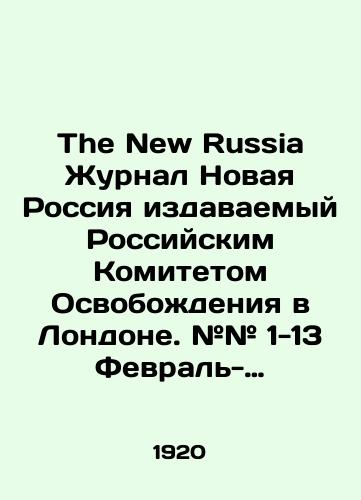 The New Russia Zhurnal Novaya Rossiya izdavaemyy Rossiyskim Komitetom Osvobozhdeniya v Londone. ## 1-13 Fevral-Aprel 1920 goda/The New Russia Journal, published by the Russian Liberation Committee in London. # # 1-13 February-April 1920 In Russian (ask us if in doubt). - landofmagazines.com