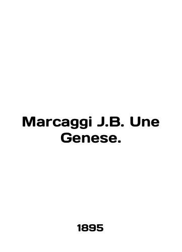 Marcaggi J.B. Une Genese./Marcaggi J.B. Une Genese. In English (ask us if in doubt) - landofmagazines.com