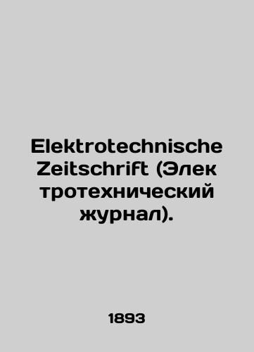 Elektrotechnische Zeitschrift (Elektrotekhnicheskiy zhurnal)./Elektrotechnische Zeitschrift (Electrical Journal). In Russian (ask us if in doubt) - landofmagazines.com