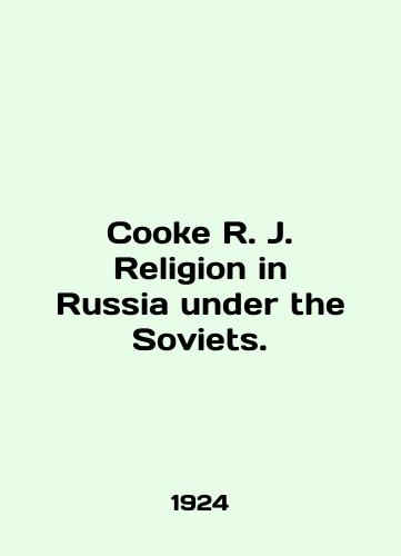 Cooke R. J. Religion in Russia under the Soviets./Cooke R. J. Religion in Russia under the Soviets. In English (ask us if in doubt). - landofmagazines.com