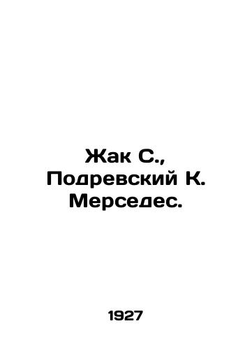 Zhak S., Podrevskiy K. Mersedes./Jacques S., Podrevsky K. Mercedes. In Russian (ask us if in doubt) - landofmagazines.com