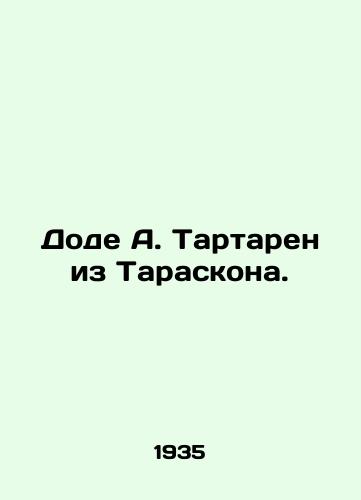 Dode A. Tartaren iz Taraskona./Dode A. Tartarin of Tarascon. In Russian (ask us if in doubt). - landofmagazines.com