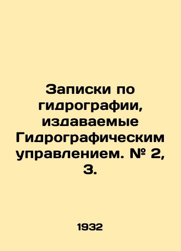 Zapiski po gidrografii, izdavaemye Gidrograficheskim upravleniem. # 2, 3./Hydrographic notes issued by the Hydrographic Directorate. # 2, 3. In Russian (ask us if in doubt) - landofmagazines.com