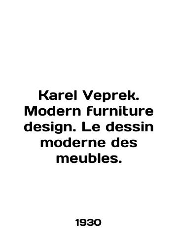 Karel Veprek. Modern furniture design. Le dessin moderne des meubles./Karel Veprek. Modern furniture design. Le dessin moderne des meubles. In English (ask us if in doubt) - landofmagazines.com