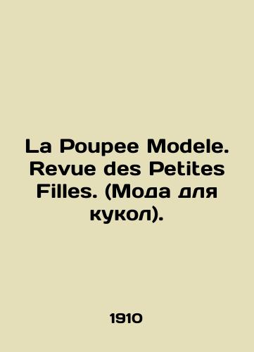 La Poupee Modele. Revue des Petites Filles. (Moda dlya kukol)./La Poupee Modele. Revue des Petites Filles. In French (ask us if in doubt) - landofmagazines.com