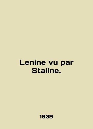 Lenine vu par Staline./Lenine vu par Stalin. In English (ask us if in doubt). - landofmagazines.com