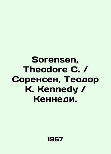 Sorensen, Theodore C.Sorensen, Teodor K. KennedyKennedi./Sorensen, Theodore C.Sorensen, Theodore C. KennedyKennedy. In Italian (ask us if in doubt) - landofmagazines.com