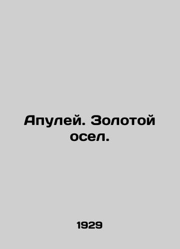 Apuley. Zolotoy osel./Bullet. Golden donkey. In Russian (ask us if in doubt) - landofmagazines.com