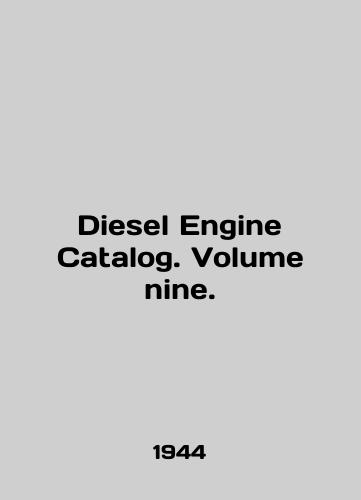 Diesel Engine Catalog. Volume nine./Diesel Engine Catalog. Volume nine. In English (ask us if in doubt) - landofmagazines.com