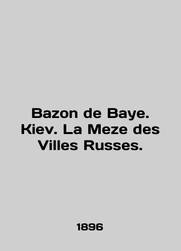 Bazon de Baye. Kiev. La Meze des Villes Russes./Bazon de Baye. Kiev. La Meze des Villes Russes. In French (ask us if in doubt) - landofmagazines.com