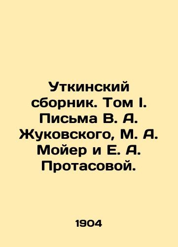 Utkinskiy sbornik. Tom I. Pisma V. A. Zhukovskogo, M. A. Moyer i E. A. Protasovoy./Utkinsky sbornik. Volume I. Letters by V. A. Zhukovsky, M. A. Moyer and E. A. Protasova. In Russian (ask us if in doubt). - landofmagazines.com