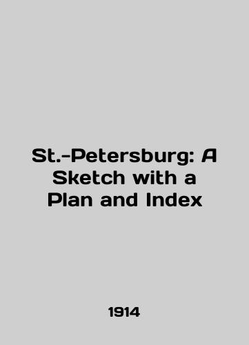 St.-Petersburg: A Sketch with a Plan and Index/St.-Petersburg: A Sketch with a Plan and Index In English (ask us if in doubt) - landofmagazines.com
