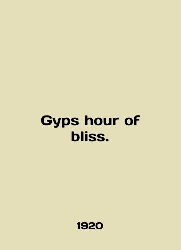 Gyps hour of bliss./Gyps hour of bliss. In English (ask us if in doubt). - landofmagazines.com