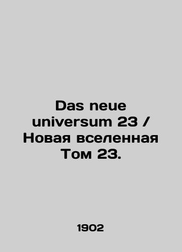 Das neue universum 23Novaya vselennaya Tom 23./Das neue universum 23The New Universe Volume 23. In Russian (ask us if in doubt) - landofmagazines.com