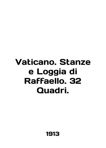 Vaticano. Stanze e Loggia di Raffaello. 32 Quadri./Vatican. Stanze e Loggia di Raffaello. 32 Quadri. In English (ask us if in doubt) - landofmagazines.com