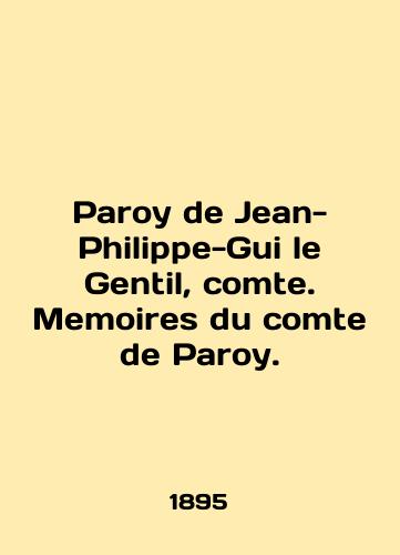 Paroy de Jean-Philippe-Gui le Gentil, comte. Memoires du comte de Paroy./Paroy de Jean-Philippe-Gui le Gentil, comte. Memoirs du comte de Paroy. In English (ask us if in doubt) - landofmagazines.com