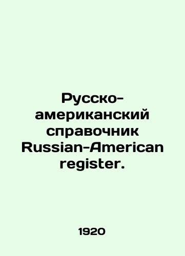 Russko-amerikanskiy spravochnik  Russian-American register./Russian-American directory Russian-American register. In Russian (ask us if in doubt). - landofmagazines.com