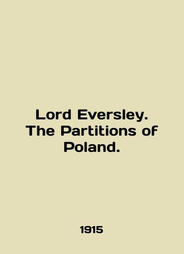 Lord Eversley. The Partitions of Poland./Lord Eversley. The Partitions of Poland. In English (ask us if in doubt). - landofmagazines.com