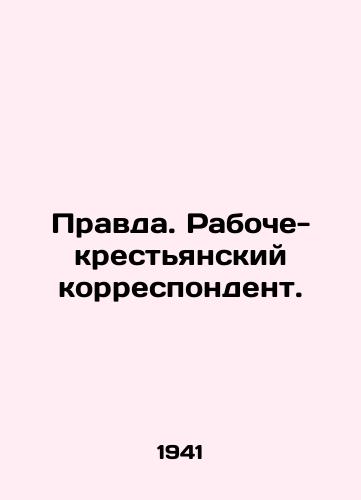 Pravda. Raboche-krestyanskiy korrespondent./Truth. A worker-peasant correspondent. In Russian (ask us if in doubt) - landofmagazines.com