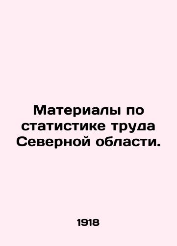 Materialy po statistike truda Severnoy oblasti./Northern Area Labour Statistics. In Russian (ask us if in doubt) - landofmagazines.com