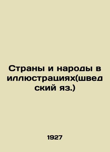 Strany i narody v illyustratsiyakh(shvedskiy yaz.)/Countries and Peoples in Illustrations (Swedish) In Russian (ask us if in doubt) - landofmagazines.com