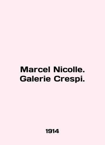 Marcel Nicolle. Galerie Crespi./Marcel Nicolle. Galerie Crespi. In French (ask us if in doubt) - landofmagazines.com