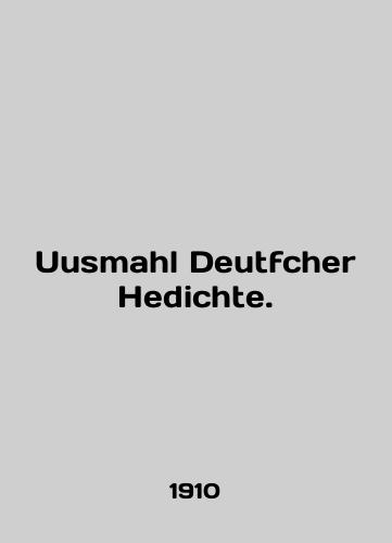 Uusmahl Deutfcher Hedichte./Uusmahl Deutfcher Hedichte. In English (ask us if in doubt) - landofmagazines.com