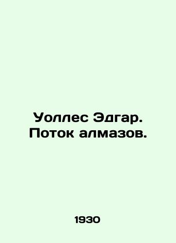 Uolles Edgar. Potok almazov./Wallace Edgar: The Flow of Diamonds. In Russian (ask us if in doubt) - landofmagazines.com