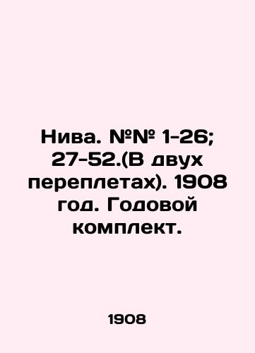 Niva. ## 1-26; 27-52.(V dvukh perepletakh). 1908 god. Godovoy komplekt./Niva. # # 1-26; 27-52. (In two bindings). 1908. Annual set. In Russian (ask us if in doubt) - landofmagazines.com